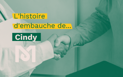 SÉRIE HISTOIRES D’EMBAUCHE : Cindy